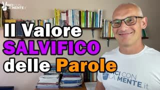 Il Valore Salvifico delle parole!