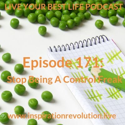 Ep 171 - 🛑 Stop Being A Control Freak
