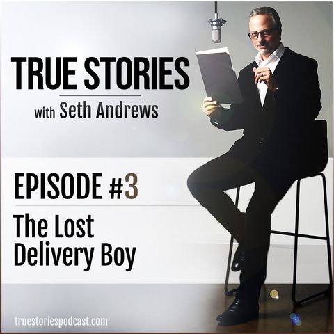 True Stories #3 - The Lost Delivery Boy