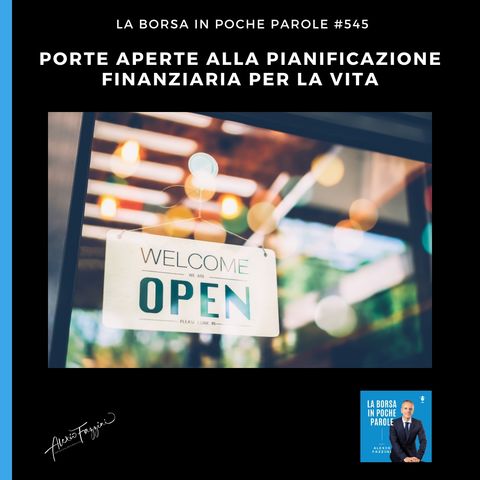 La Borsa in poche parole - #545 - Un piano finanziario personale per la vita