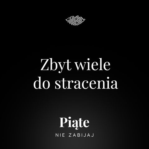 91. Zbyt wiele do stracenia. Sławomir Kasprzak