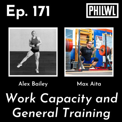 Ep. 171: Work Capacity, General Training, & CrossFit | Alex Bailey