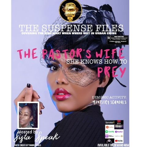 THE SUSPENSE FILES|• THE PASTOR'S WIFE SHE KNOWS HOW TO PREY• DEMONIC ACTIVITY: MINISTRY SCANDALS