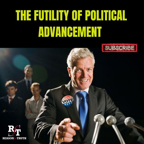 Futility In Political Advancement - 3:21:23, 8.27 PM