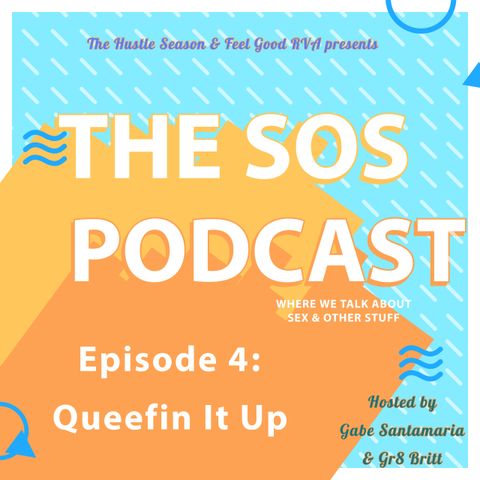 THS Presents: The SOS Podcast Ep. 4 Queefin It Up