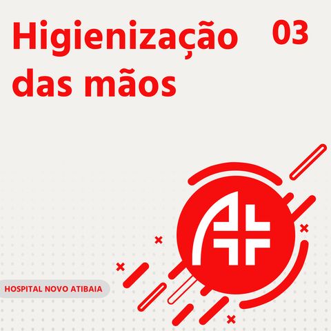 Hospital Novo Atibaia - Higienização das mãos -  03