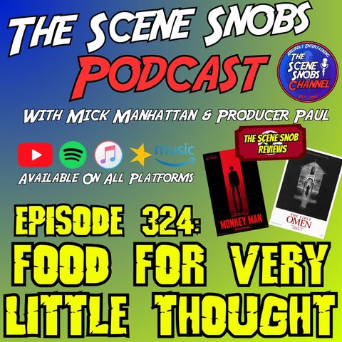 The Scene Snobs Podcast - Food For Very Little Thought
