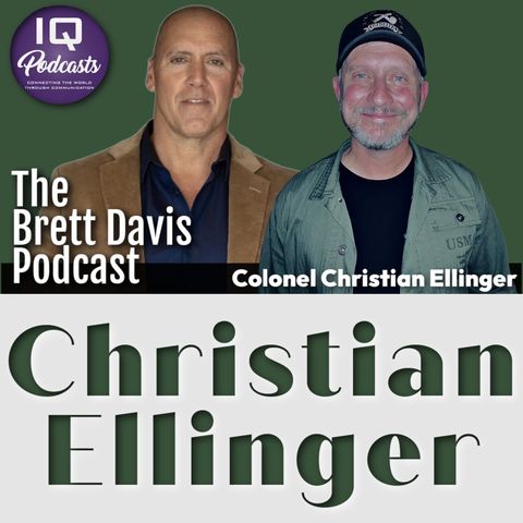 Colonel Christian Ellinger LIVE on The Brett Davis Podcast Ep 475
