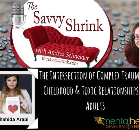 The Intersection of Complex Trauma in Childhood & Toxic Relationships in Adults
