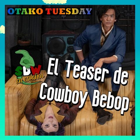 El Teaser de Cowboy Bebop