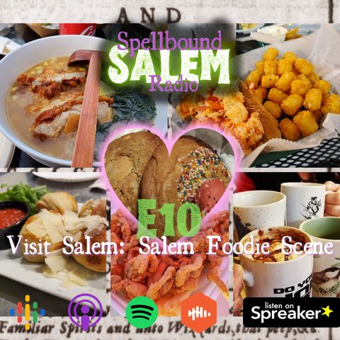 E10: Visit Salem - Foodie Scene