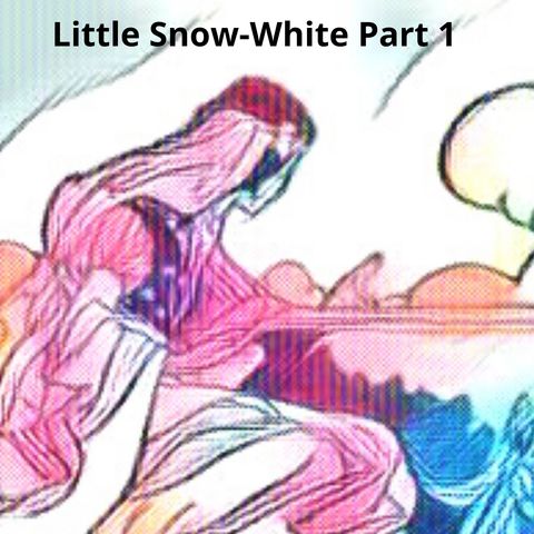 Little Snow White Part 1