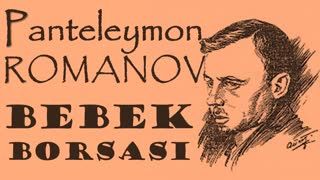 BEBEK BORSASI Panteleymon ROMANOV sesli öykü tek parça