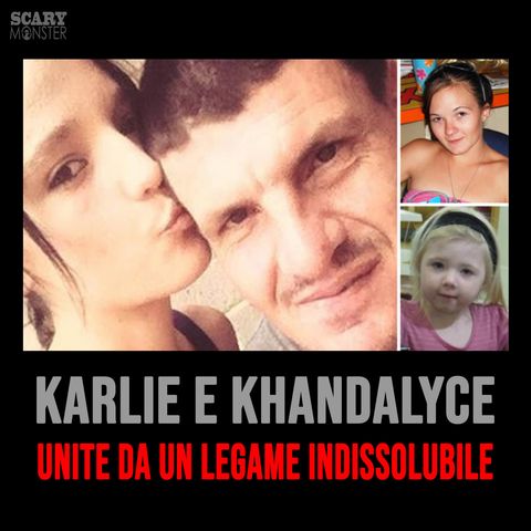 Karlie e Khandalyce - Unite da un Legame Indissolubile