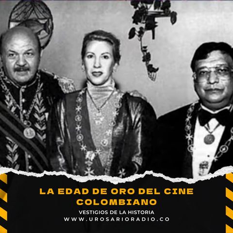 Historia del cine – Parte XVII: el cine colombiano y su edad de oro