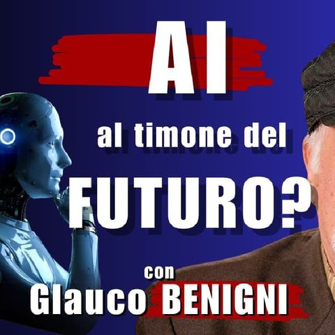 AI al TIMONE del FUTURO? con Glauco BENIGNI | Alla Mezza