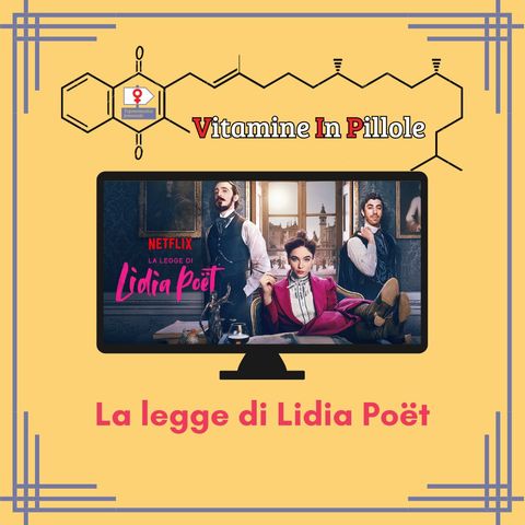 V.I.P: Le quattro serie TV femminili: La Legge di Lidia Poët