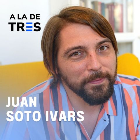 JUAN SOTO IVARS: Somos Menos Libres, Elefantes Invisibles y Brechas de Género | A la de TRES 67