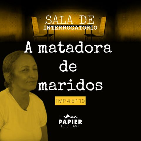 A matadora de maridos - O caso de Maria Nazaré Félix de Lima
