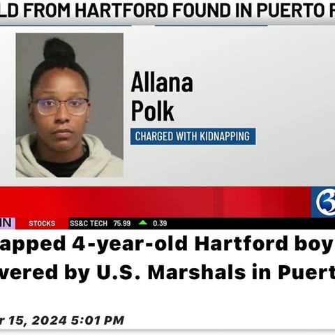 Kidnapped 4-year-old Hartford boy recovered by U.S. Marshals in Puerto Rico: deep dive article review