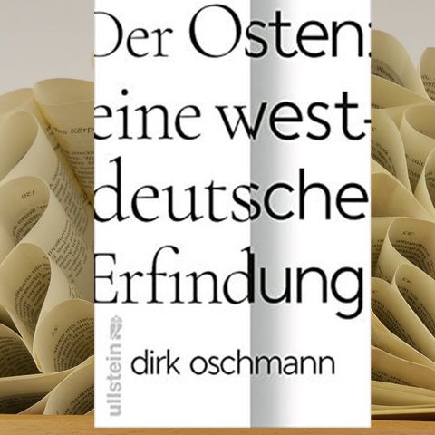 29.09. Dirk Oschmann - Der Osten. Eine westdeutsche Erfindung (Kerstin Morgenstern)