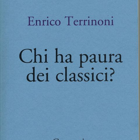 Enrico Terrinoni "Chi ha paura dei classici?"