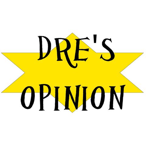 Dre's Opinion 002 - Sports, Entertainment, & Politics Overview