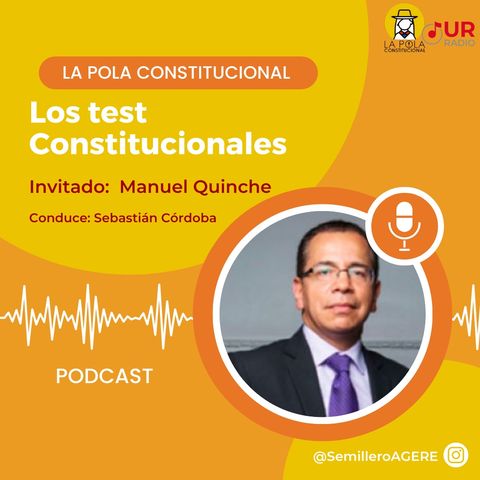 Los Test Constitucionales junto a Manuel Quinche