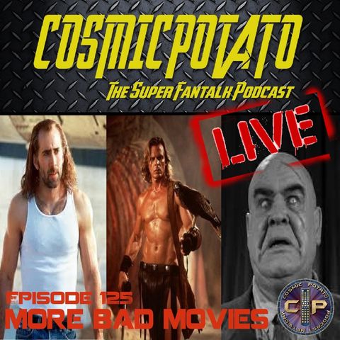 Episode 125: More Bad Movies