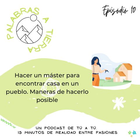 Episodio 10. Tres consejos para EMPEZAR a buscar casa en el PUEBLO 🧐