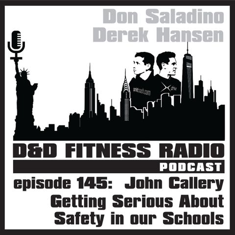 Episode 145 - John Callery:  Getting Serious About Safety in our Schools