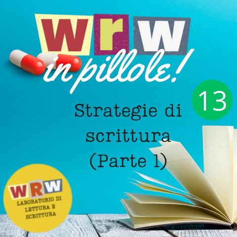 13. WRW in pillole - Strategie di scrittura (Prima parte)