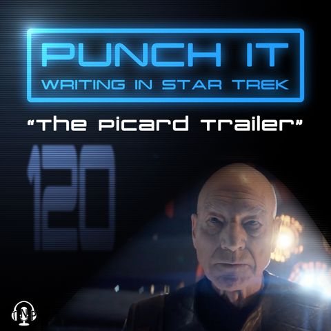 Punch It 120 - The Picard Trailer