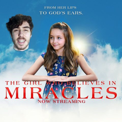 Episode 179 - The Girl Who Believes in Miracles
