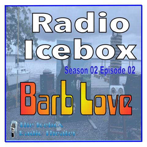 Barb Love; episode 0202