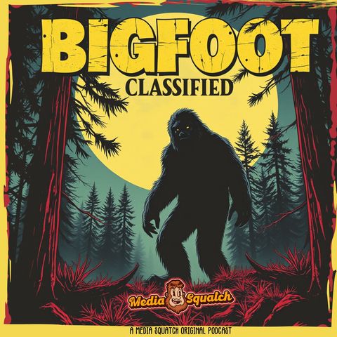 New Episodes of Bigfoot Classified - Coming Soon