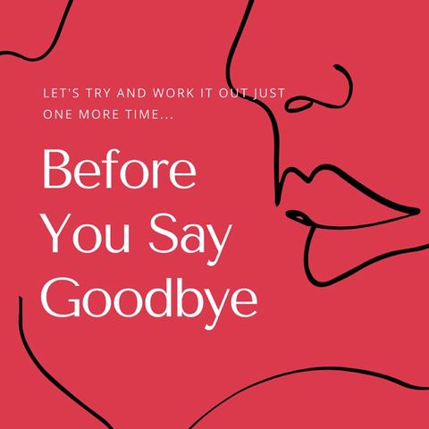 Episode 1 - Before You Say Goodbye!