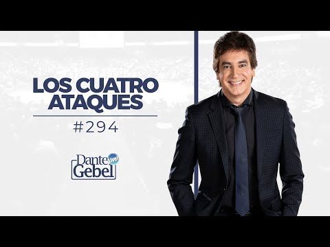 Predicas de Dante Gebel #294  Los cuatro ataques