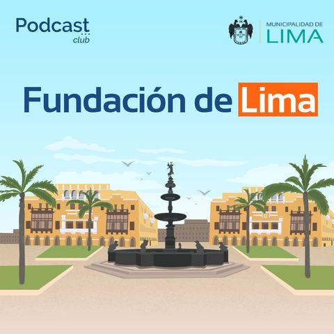 Especial del mes | Fundación de Lima