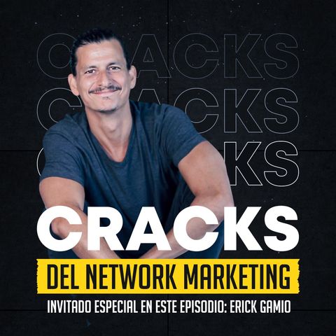 Ep 07 - "Entrevista con Erick Gamio, creador de las mejores herramientas para Network Marketing"