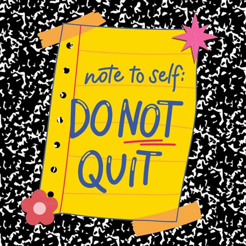 Never quit