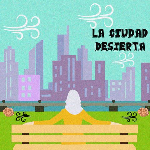 "La ciudad Desierta"