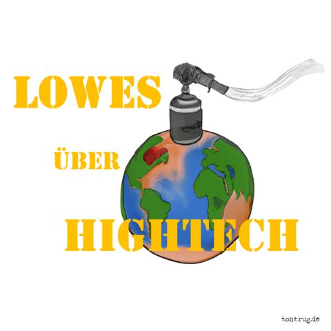 Lowes über Hightech
