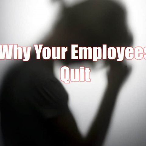 090- 8 Reasons Your Employees Quit