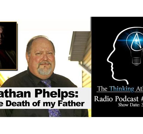 Nathan Phelps: The Death of My Father