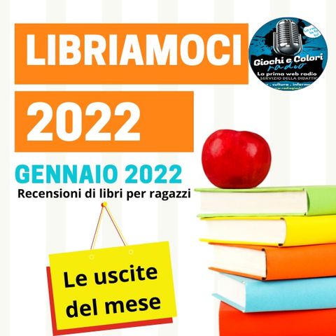 LIBRIAMOCI GENNAIO 2022 (NUOVE USCITE DEL MESE)