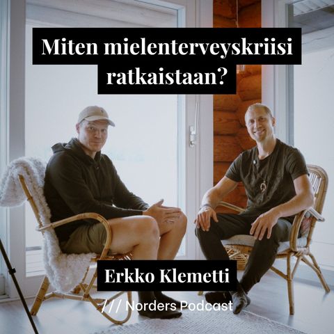 Miten mielenterveyskriisi ratkaistaan? w/ Erkko Klemetti