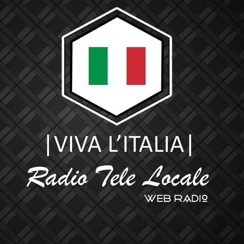 Radio Tele Locale _ Viva l'Italia: 353° Puntata