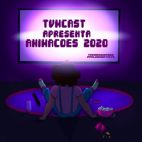 TVMCAST 08 - Animação 2020 Trailers de futuros lançamentos