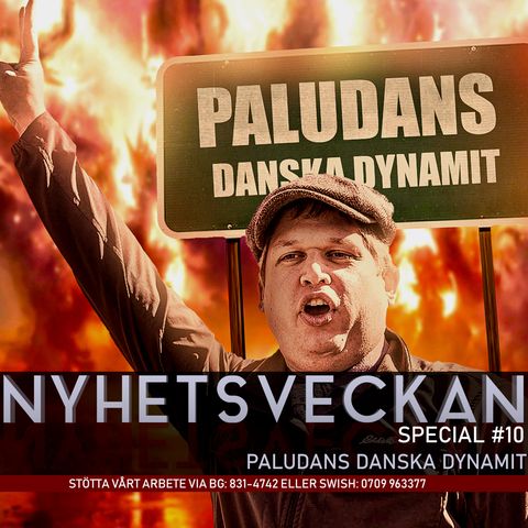 Nyhetsveckan Special #10 – Paludans danska dynamit